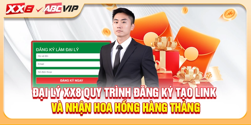 Đại lý XX8 quy trình đăng ký tạo link và nhận hoa hồng hàng tháng
