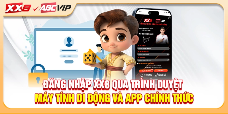 Đăng nhập XX8 qua trình duyệt máy tính di động và app chính thức